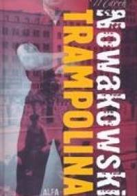 Trampolina - Marek Nowakowski