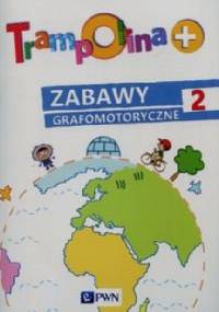Trampolina + Zabawy grafomotoryczne 2 - Elżbieta Lekan