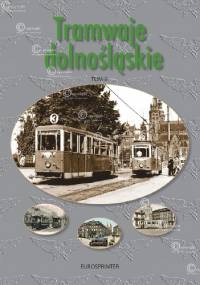 Tramwaje dolnośląskie. Tom 2 - autor nieznany