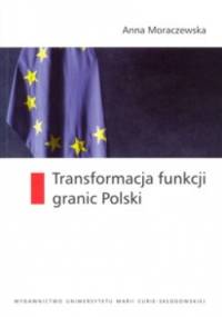 Transformacja funkcji granic Polski - Anna Moraczewska