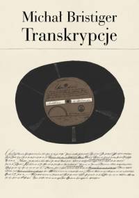 Transkrypcje. Pisma i przekłady - Michał Bristiger