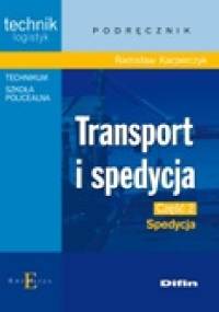Transport i spedycja. Część 2. Spedycja - Radosław Kacperczyk