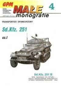 Transporter opancerzony Sd.Kfz. 251. Część I. - Waldemar Rogowski