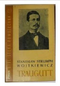 Traugutt t.1 - Stanisław Strumph Wojtkiewicz