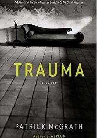 Trauma - Patrick McGrath