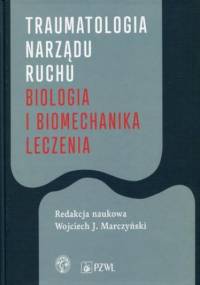 Traumatologia narządu ruchu - Marczyński Wojciech