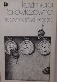 Trazymeński zając: księga dygresji - Kazimiera Iłłakowiczówna