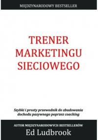 Trener marketingu sieciowego - Edward Ludbrook