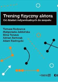 Trening fizyczny aktora. Od działań indywidualnych do zespołu