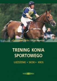 Trening konia sportowego - Christopher Bartle