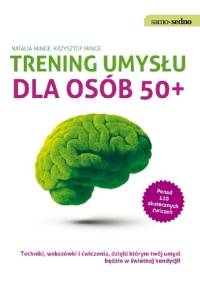 Trening umysłu dla osób 50+ - Krzysztof Minge, Natalia Minge
