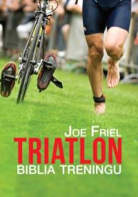 Triatlon biblia treningu - Joe Friel