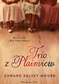 Trio z Plainview - Edward Kelsey Moore