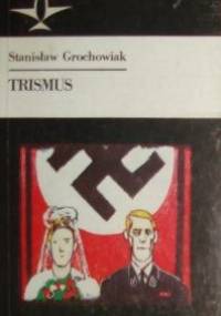 Trismus - Stanisław Grochowiak