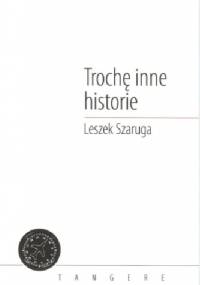 Trochę inne historie - Leszek Szaruga