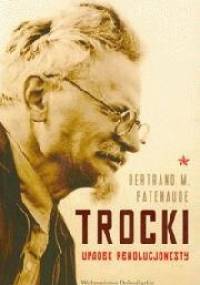 Trocki. Upadek rewolucjonisty - Bertrand M. Patenaude