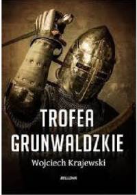 Trofea grunwaldzkie - Wojciech Krajewski