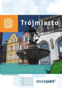 Trójmiasto. Miniprzewodnik - praca zbiorowa
