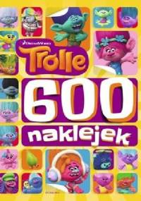 Trolle. 600 naklejek - Anna Porowska