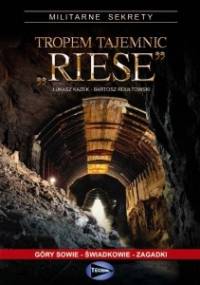 Tropem tajemnic Riese - Bartosz Rdułtowski, Łukasz Kazek