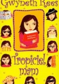 Tropiciel mam - Gwyneth Rees
