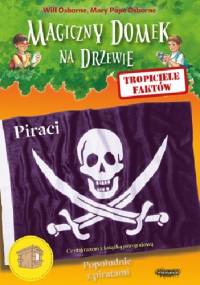 Tropiciele faktów. Piraci - Mary Pope Osborne, Will Osborne