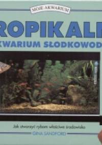 Tropikalne akwarium słodkowodne - Gina Sandford