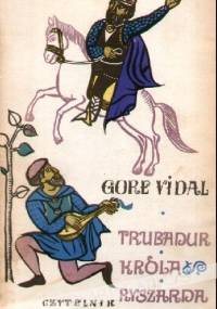 Trubadur króla Ryszarda - Gore Vidal