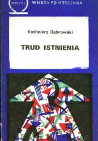 Trud istnienia - Kazimierz Dąbrowski
