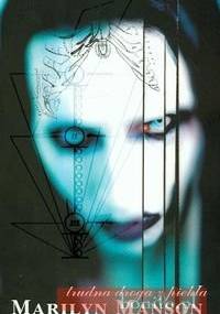 Trudna droga z piekła - Neil Strauss, Marilyn Manson