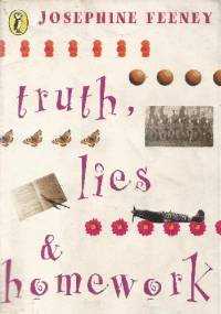 Truth, Lies & Homework. Old secrets, new trouble - Josephine Feeney