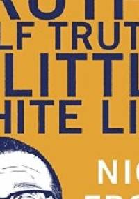 Truths, Half Truths and Little White Lies - Nick Frost