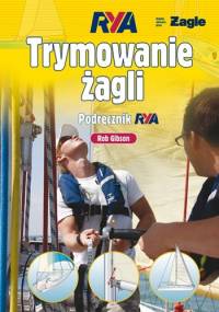 Trymowanie żagli. Podręcznik - Rob Gibson