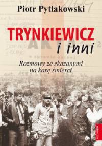 Trynkiewicz i inni - Piotr Pytlakowski