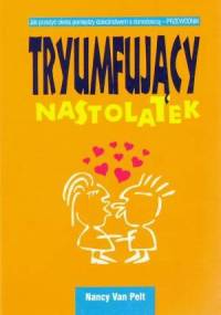 Tryumfujący nastolatek - Van Pelt Nancy