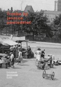 Trzeba by jeszcze powiedzieć - praca zbiorowa