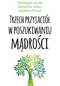 Trzech przyjaciół w poszukiwaniu mądrości