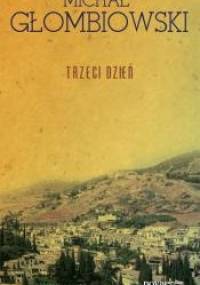 Trzeci dzień - Michał Głombiowski