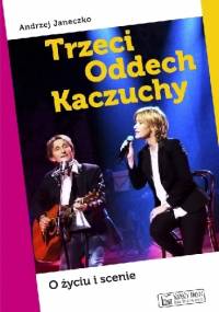 Trzeci Oddech Kaczuchy - Andrzej Janeczko