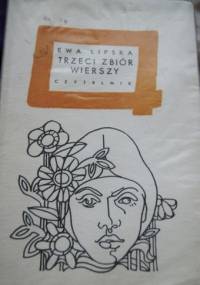 Trzeci zbiór wierszy - Ewa Lipska