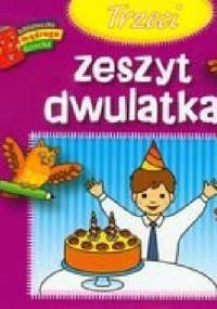 Trzeci zeszyt dwulatka. Biblioteczka mądrego dziecka - Anna Wiśniewska