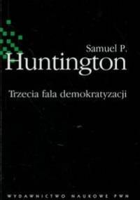 Trzecia fala demokratyzacji - Samuel P. Huntington