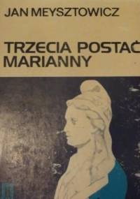 Trzecia postać Marianny - Jan Meysztowicz