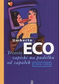 Trzecie zapiski na pudełku od zapałek 1994-96 - Umberto Eco