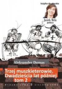 Trzej muszkieterowie. 20 lat później. Tom II - Aleksander Dumas