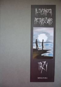 Trzy - Aleksander Pietraszunas