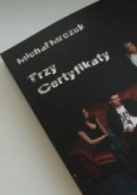 Trzy Certyfikaty - Michał Mrozek