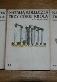 Trzy córki króla t. 1-3 - Natalia Rolleczek