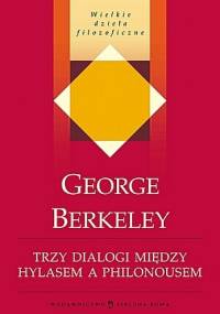 Trzy dialogi między Hylasem a Philonousem - George Berkeley