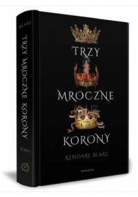 Trzy mroczne korony - Kendare Blake